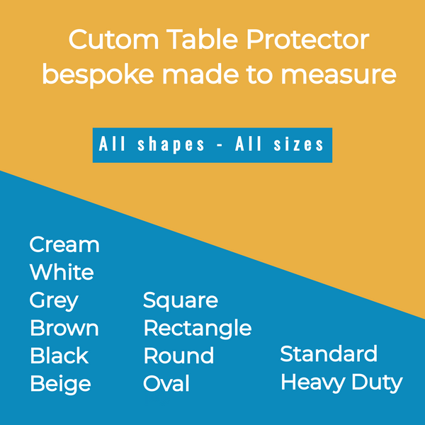 Custom Table Protector Bespoke Made to Measure